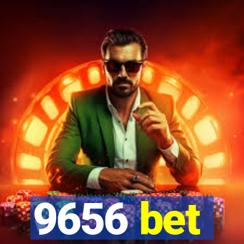 9656 bet